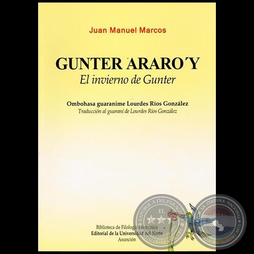 GUNTER ARARO'Y / EL INVIERNO DE GUNTER - Autor: JUAN MANUEL MARCOS - Año 2014